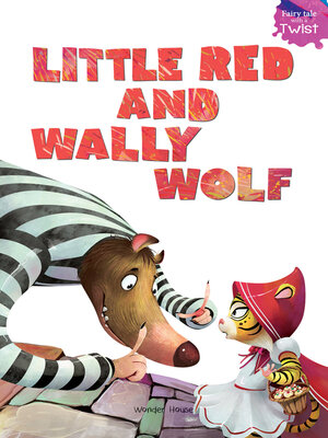 cover image of Little Red and Wally Wolf